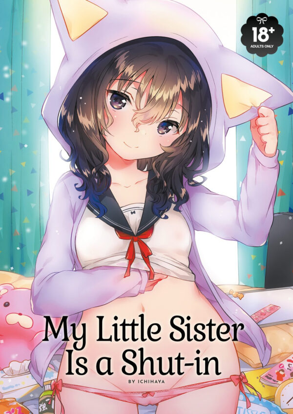 MY LITTLE SISTER IS A SHUT-IN